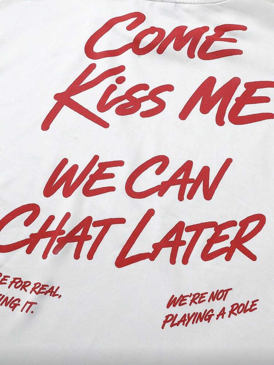 Come Kiss Me We Can Chat Later T-Shirt White - Red Puff Print Tee