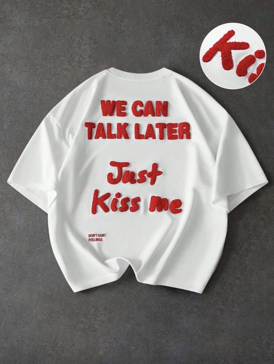 We Can Talk Later Just Kiss Me T-Shirt White - Red Script Embroidery